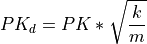PK_{d} = PK * \sqrt  { \frac{k}{m} }